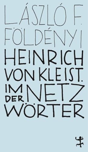 Heinrich von Kleist. Im Netz der Wörter (MSB Paperback) von Matthes & Seitz Verlag
