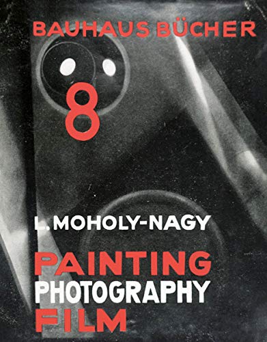 Painting, Photography, Film: Bauhausbücher 8