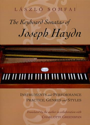 The Keyboard Sonatas of Joseph Haydn: Instruments and Performance Practice, Genres and Styles von University of Chicago Press