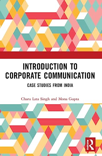 Introduction to Corporate Communication: Case Studies from India von Routledge India