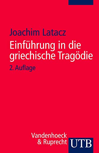 Einführung in die griechische Tragödie (Uni-Taschenbücher S)