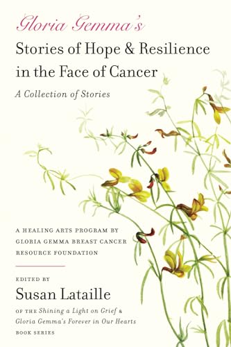 Gloria Gemma's Stories of Hope & Resilience in the Face of Cancer: A Collection of Stories von Stillwater River Publications