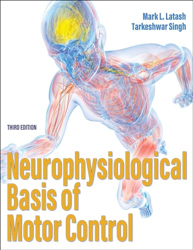 Neurophysiological Basis of Motor Control von Human Kinetics