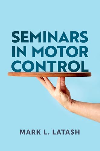 Seminars in Motor Control von Oxford University Press Inc