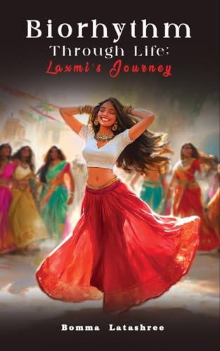 Biorhythm Through Life;Laxmi's Journey Biorhythm Through Life;Laxmi's Journey von Bluerose Publishers