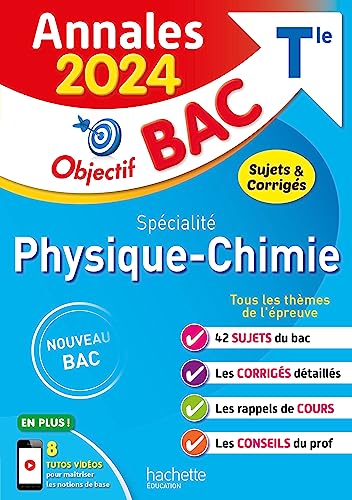 Annales Objectif BAC 2024 - Spécialité Physique-Chimie: Sujets & corrigés von HACHETTE EDUC