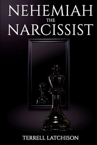 Nehemiah the Narcissist von Independent Publisher