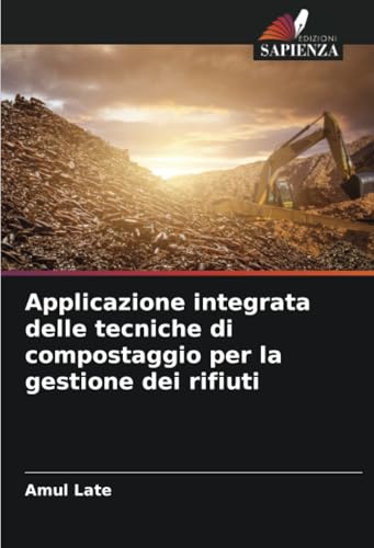 Applicazione integrata delle tecniche di compostaggio per la gestione dei rifiuti von Edizioni Sapienza
