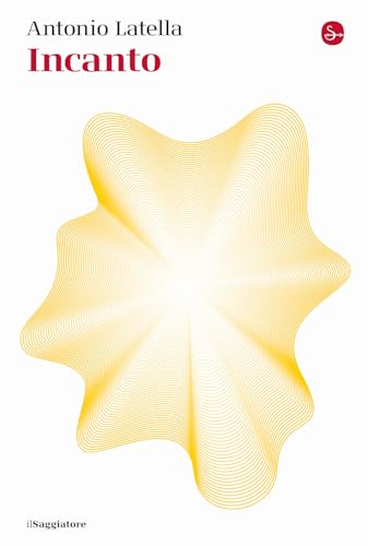 Incanto (La cultura) von Il Saggiatore