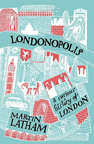 Londonopolis: A Curious and Quirky History of London von Batsford