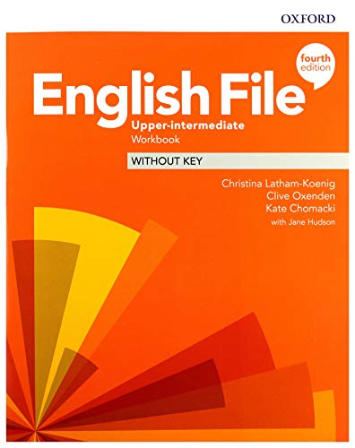 English File: Upper-Intermediate: Workbook Without Key von Oxford University Press