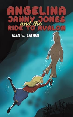 Angelina Janny Jones and the Ride to Avalon von Austin Macauley
