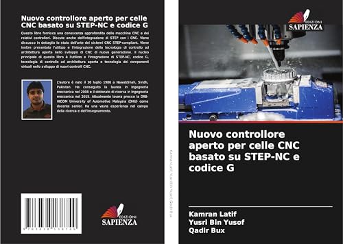 Nuovo controllore aperto per celle CNC basato su STEP-NC e codice G Nuovo controllore aperto per celle CNC basato su STEP-NC e codice G von Südwestdeutscher Verlag