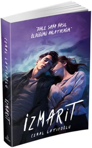 Izmarit: Dinle. Sana Nasil Öldügünü Anlatacagim Izmarit: Dinle. Sana Nasil Öldügünü Anlatacagim von Ephesus Yayinlari