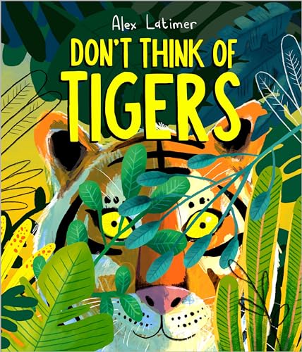 Don't Think of Tigers von Andersen Press Ltd