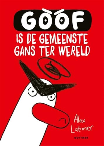 Goof is de gemeenste gans ter wereld Goof is de gemeenste gans ter wereld von Gottmer