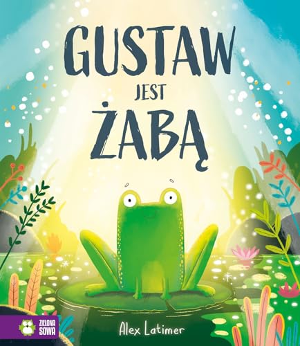 Gustaw jest żabą von Zielona Sowa