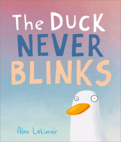 The Duck Never Blinks von Andersen Press Ltd