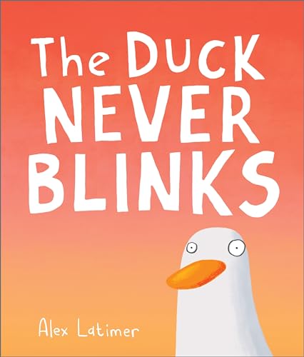 The Duck Never Blinks von Andersen Press
