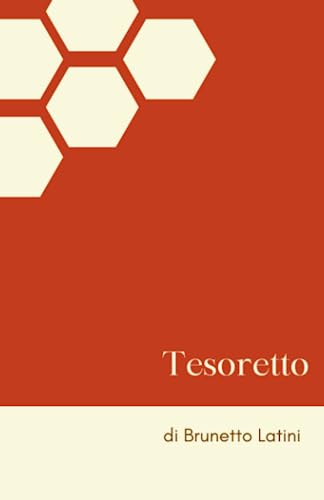 Il Tesoretto di Brunetto Latini von Independently published