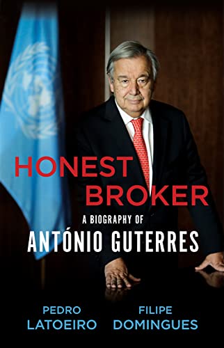 Honest Broker: A Biography of António Guterres von C Hurst & Co Publishers Ltd