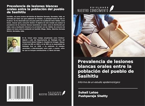 Prevalencia de lesiones blancas orales entre la población del pueblo de Sasihitlu: Informe de un estudio epidemiológico von Ediciones Nuestro Conocimiento