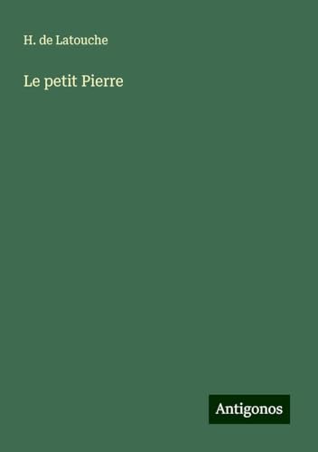 Le petit Pierre von Antigonos Verlag