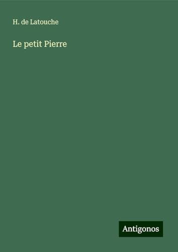 Le petit Pierre von Antigonos Verlag
