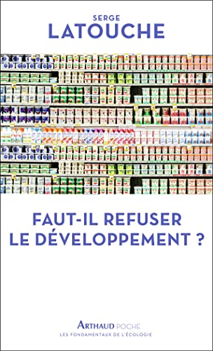 Faut-il refuser le développement ? von ARTHAUD