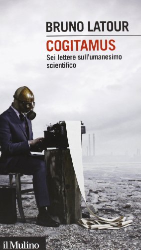 Cogitamus. Sei lettere sull'umanesimo scientifico (Intersezioni, Band 401) Cogitamus. Sei lettere sull'umanesimo scientifico (Intersezioni, Band 401)