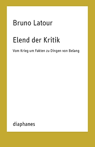 Elend der Kritik: Vom Krieg um Fakten zu Dingen von Belang (TransPositionen)