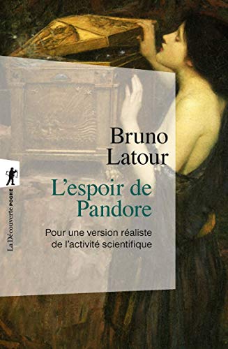 L'espoir de Pandore: Pour une version réaliste de l'activité scientifique L'espoir de Pandore: Pour une version réaliste de l'activité scientifique von LA DECOUVERTE