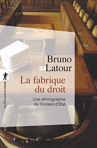 La fabrique du droit (Nouvelle édition): Une ethnographie du Conseil d'Etat von LA DECOUVERTE