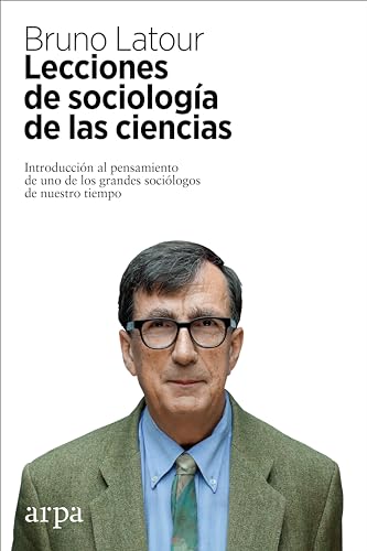 Lecciones de sociología de las ciencias : introducción al pensamiento de uno de los grandes sociólogos de nuestro tiempo