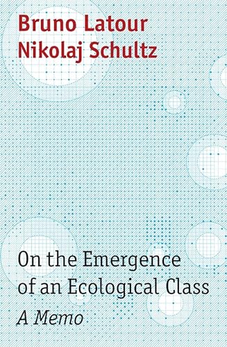 On the Emergence of an Ecological Class: A Memo von Polity Press