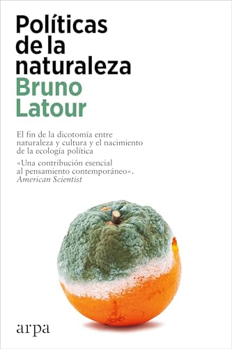 Políticas de la naturaleza (Ensayo) von Arpa Editores