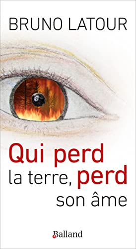 QUI PERD LA TERRE, PERD SON ÂME: LA GRANDE CLAMEUR von BALLAND