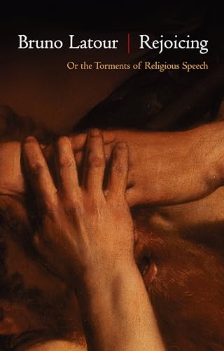 Rejoicing: Or the Torments of Religious Speech von Polity