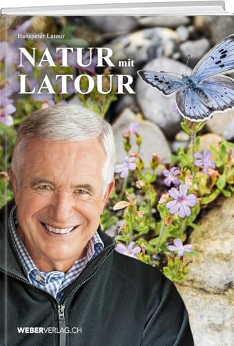 Natur mit Latour von Weber Verlag AG