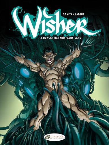 Wisher Vol. 4: Bowler Hat and Faery-Cane von Cinebook Ltd