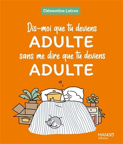 Dis-moi que tu deviens adulte sans me dire que tu deviens adulte von MANGO