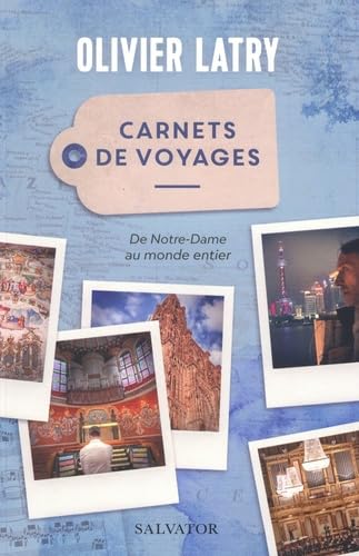 Carnets de voyages: De Notre-Dame au monde entier von Salvator