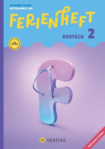 Deutsch Ferienhefte - 2. Klasse - MS/AHS: Ferienheft Deutsch 2. Klasse MS/AHS. Lehrplan 2023 - Ferienheft mit eingelegten Lösungen von Veritas