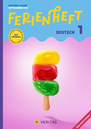 Ferienheft Deutsch 1. Klasse MS/AHS. Lehrplan 2023: Nach der 1. Klasse MS/AHS (Ferienhefte MS/AHS) von VERITAS Linz