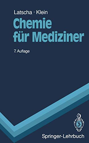 Chemie für Mediziner: Begleittext zum Gegenstandskatalog für die Fächer der Ärztlichen Vorprüfung (Springer-Lehrbuch) (German Edition) von Springer