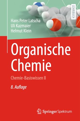 Organische Chemie: Chemie-Basiswissen II (Springer-Lehrbuch) von Springer Spektrum