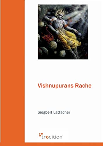 Vishnupurans Rache: Kärnten-Krimi von tredition