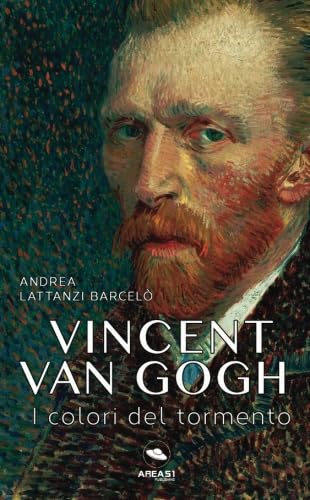 Vincent van Gogh: I colori del tormento Vincent van Gogh: I colori del tormento von Area51 Publishing