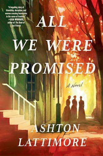 All We Were Promised: A Novel von Ballantine Books