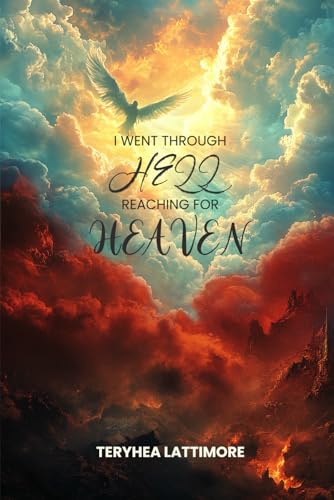 I Went Through Hell Reaching for Heaven von The Empire Publishers